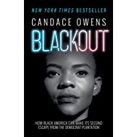 Blackout: How Black America Can Make Its Second Escape from the Democrat Plantation